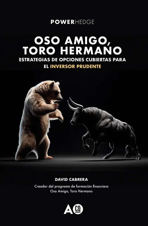Portada del libro Oso Amigo, Toro Hermano: Power Hedge, de David Cabrera